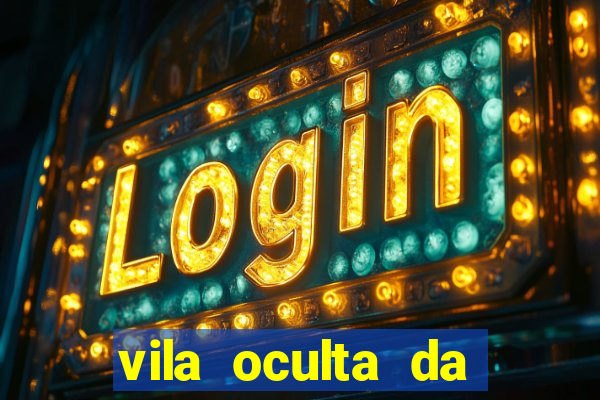vila oculta da folha telegram